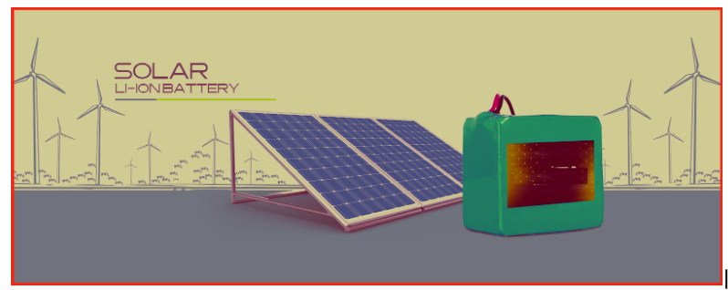 Lithium-Ion Solar Battery is Ideal